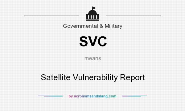 What does SVC mean? It stands for Satellite Vulnerability Report