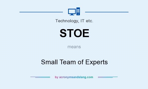 What does STOE mean? It stands for Small Team of Experts