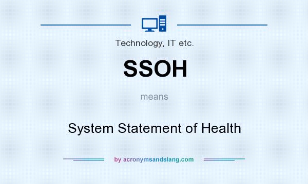 What does SSOH mean? It stands for System Statement of Health
