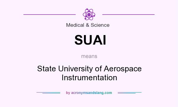 What does SUAI mean? It stands for State University of Aerospace Instrumentation