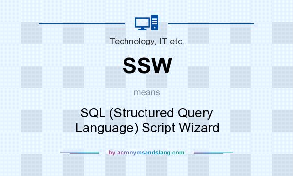 What does SSW mean? It stands for SQL (Structured Query Language) Script Wizard