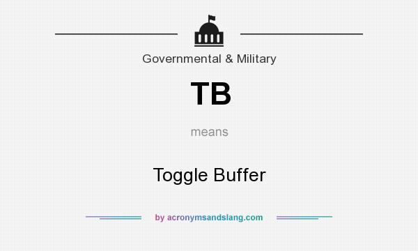 What does TB mean? It stands for Toggle Buffer