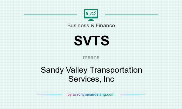 What does SVTS mean? It stands for Sandy Valley Transportation Services, Inc