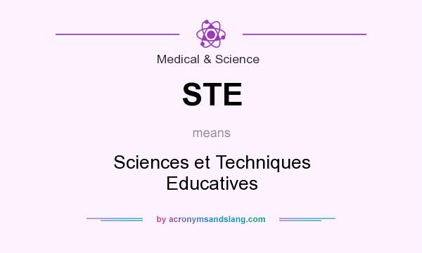 What does STE mean? It stands for Sciences et Techniques Educatives