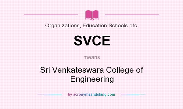 What does SVCE mean? It stands for Sri Venkateswara College of Engineering