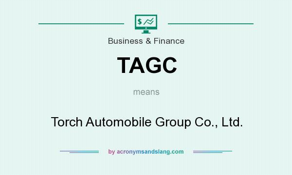 What does TAGC mean? It stands for Torch Automobile Group Co., Ltd.