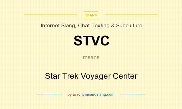 What does STVC mean? It stands for Star Trek Voyager Center