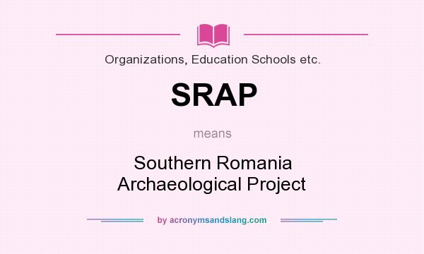 What does SRAP mean? It stands for Southern Romania Archaeological Project
