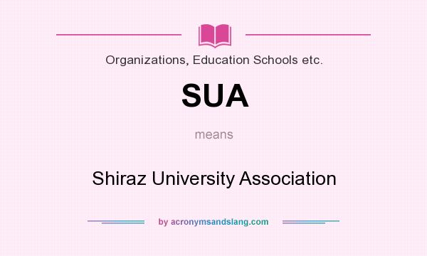 What does SUA mean? It stands for Shiraz University Association