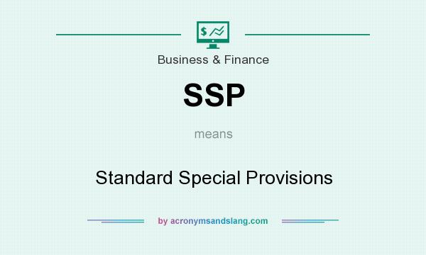 What does SSP mean? It stands for Standard Special Provisions