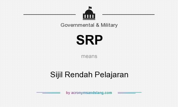 What does SRP mean? It stands for Sijil Rendah Pelajaran