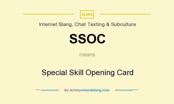 What does SSOC mean? It stands for Special Skill Opening Card