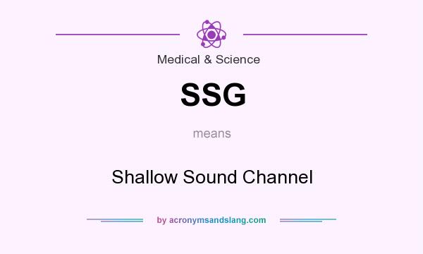What does SSG mean? It stands for Shallow Sound Channel