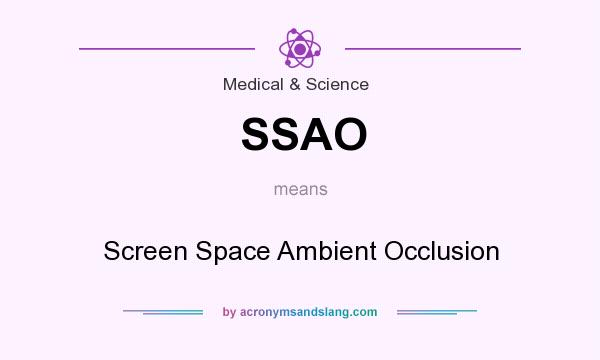 What does SSAO mean? It stands for Screen Space Ambient Occlusion