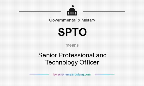 What does SPTO mean? It stands for Senior Professional and Technology Officer