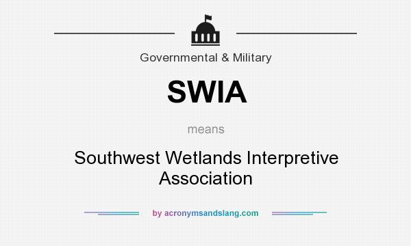 What does SWIA mean? It stands for Southwest Wetlands Interpretive Association