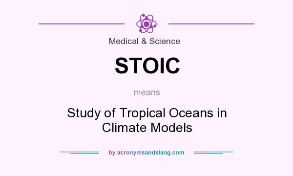 What does STOIC mean? It stands for Study of Tropical Oceans in Climate Models