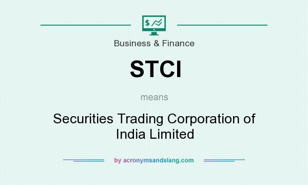 What does STCI mean? It stands for Securities Trading Corporation of India Limited