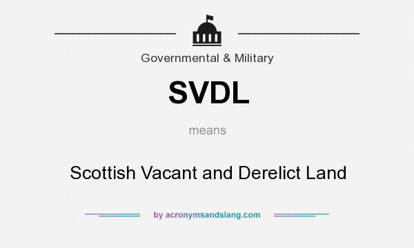 What does SVDL mean? It stands for Scottish Vacant and Derelict Land