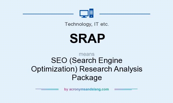 What does SRAP mean? It stands for SEO (Search Engine Optimization) Research Analysis Package