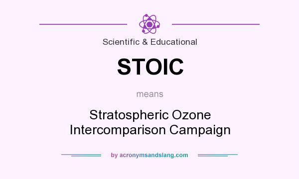 What does STOIC mean? It stands for Stratospheric Ozone Intercomparison Campaign