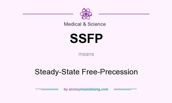 What does SSFP mean? It stands for Steady-State Free-Precession