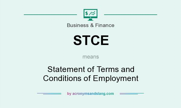 What does STCE mean? It stands for Statement of Terms and Conditions of Employment