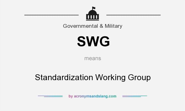 What does SWG mean? It stands for Standardization Working Group