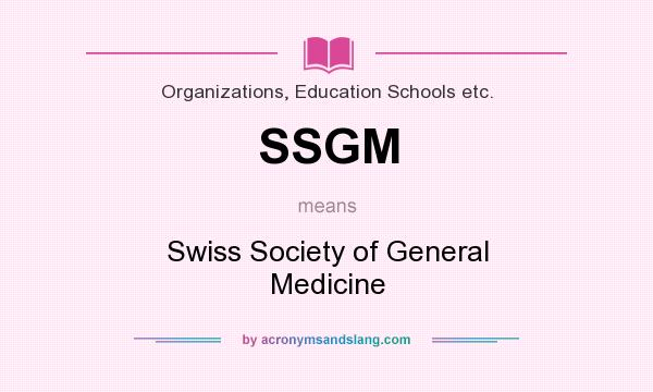 What does SSGM mean? It stands for Swiss Society of General Medicine