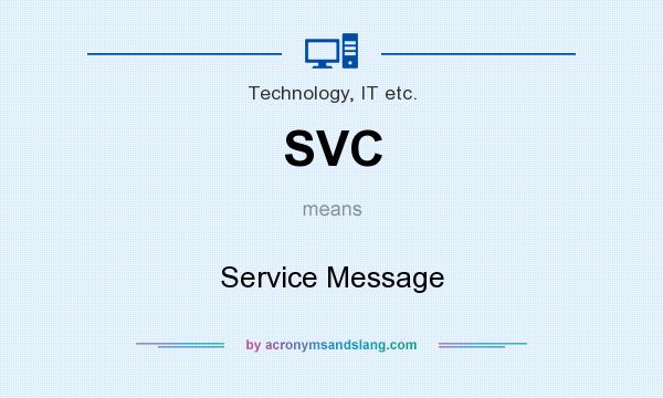 What does SVC mean? It stands for Service Message