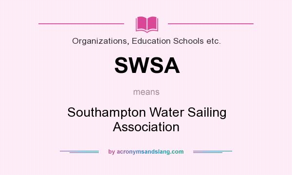 What does SWSA mean? It stands for Southampton Water Sailing Association