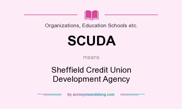 What does SCUDA mean? It stands for Sheffield Credit Union Development Agency