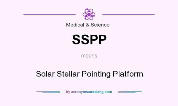 What does SSPP mean? It stands for Solar Stellar Pointing Platform