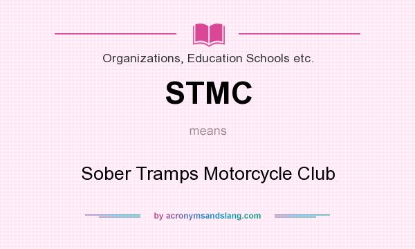 What does STMC mean? It stands for Sober Tramps Motorcycle Club