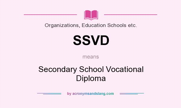 What does SSVD mean? It stands for Secondary School Vocational Diploma