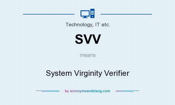 What does SVV mean? It stands for System Virginity Verifier