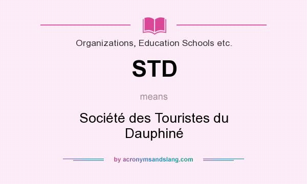 What does STD mean? It stands for Société des Touristes du Dauphiné