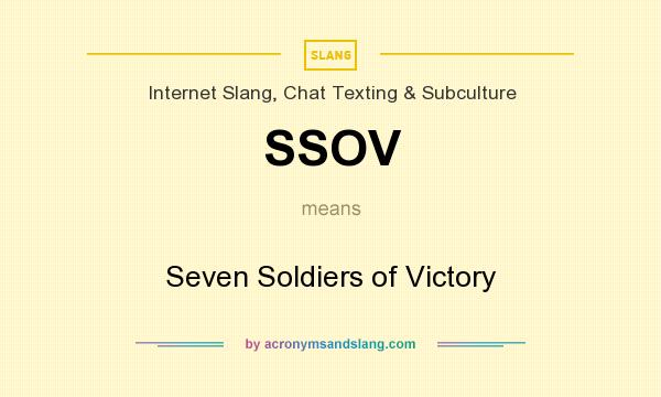 What does SSOV mean? It stands for Seven Soldiers of Victory