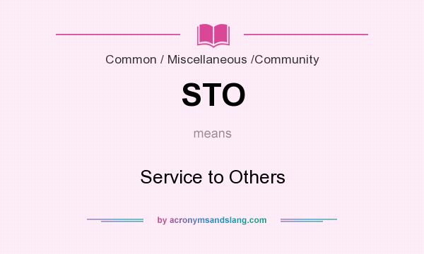 What does STO mean? It stands for Service to Others