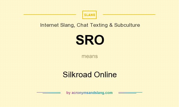 What does SRO mean? It stands for Silkroad Online