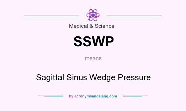 What does SSWP mean? It stands for Sagittal Sinus Wedge Pressure