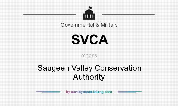 What does SVCA mean? It stands for Saugeen Valley Conservation Authority