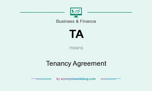 What does TA mean? It stands for Tenancy Agreement