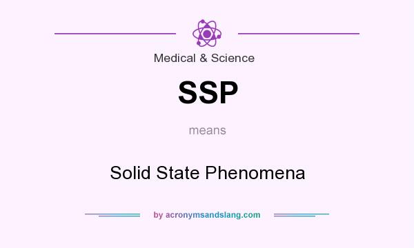 What does SSP mean? It stands for Solid State Phenomena