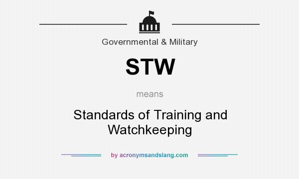 What does STW mean? It stands for Standards of Training and Watchkeeping
