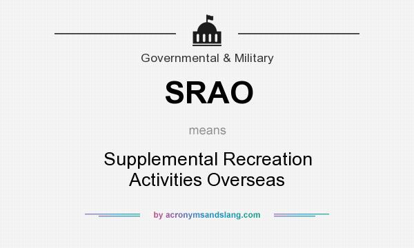 What does SRAO mean? It stands for Supplemental Recreation Activities Overseas