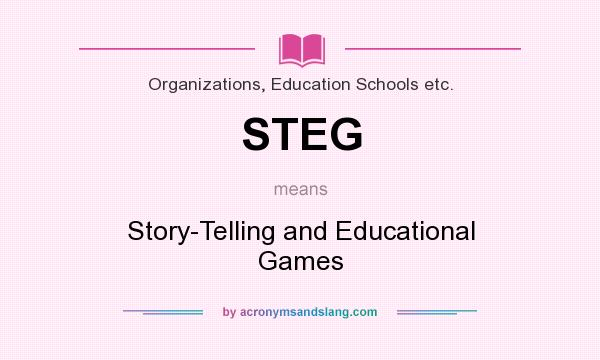 What does STEG mean? It stands for Story-Telling and Educational Games
