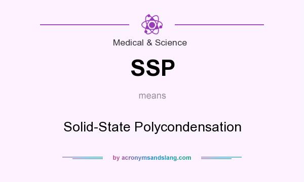 What does SSP mean? It stands for Solid-State Polycondensation