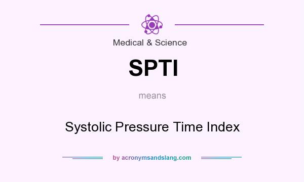 What does SPTI mean? It stands for Systolic Pressure Time Index