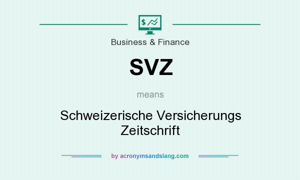 What does SVZ mean? It stands for Schweizerische Versicherungs Zeitschrift